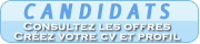 Candidats consultez les offres et affichez votre candidature Candidats