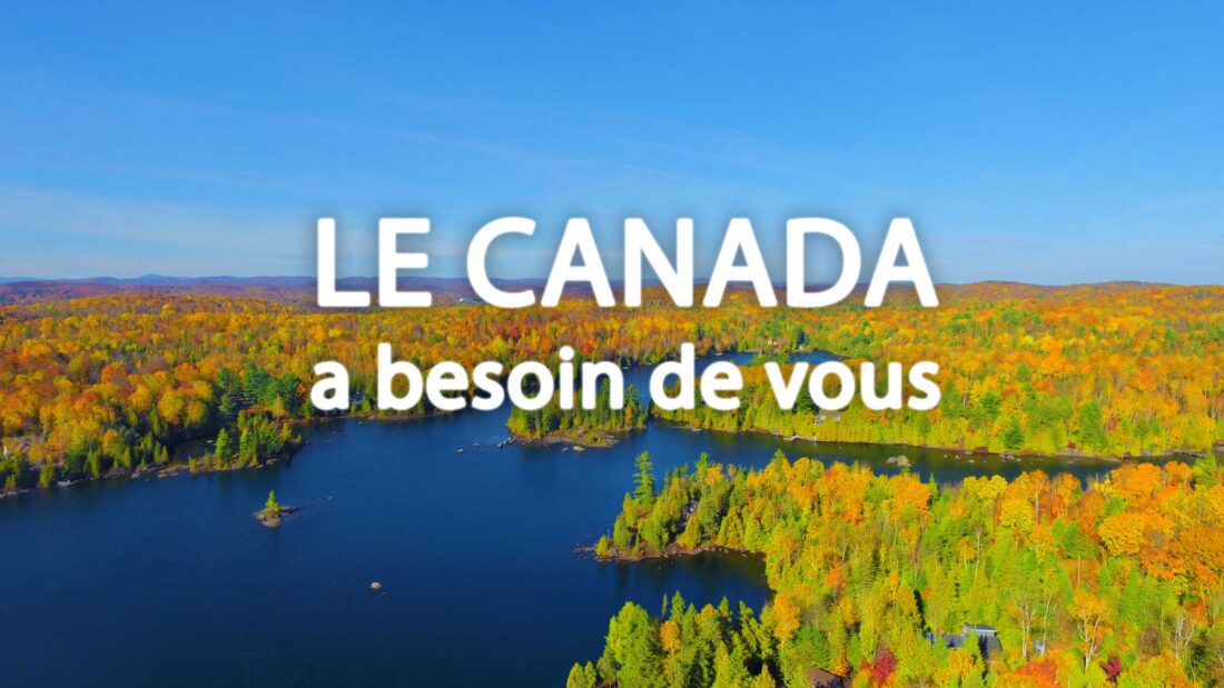 Le Canada a besoin de vous