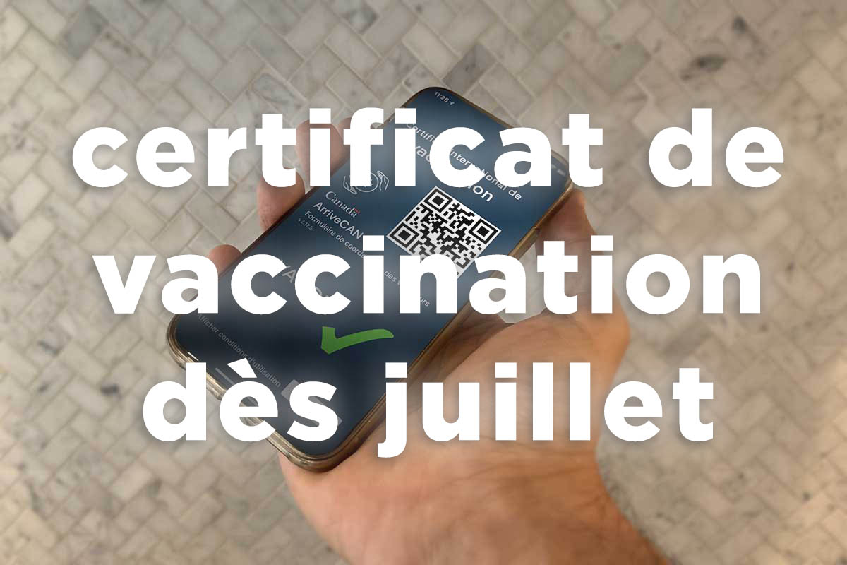 Certificat de vaccination pour entrer au Canada dès juillet - Immigrer.com